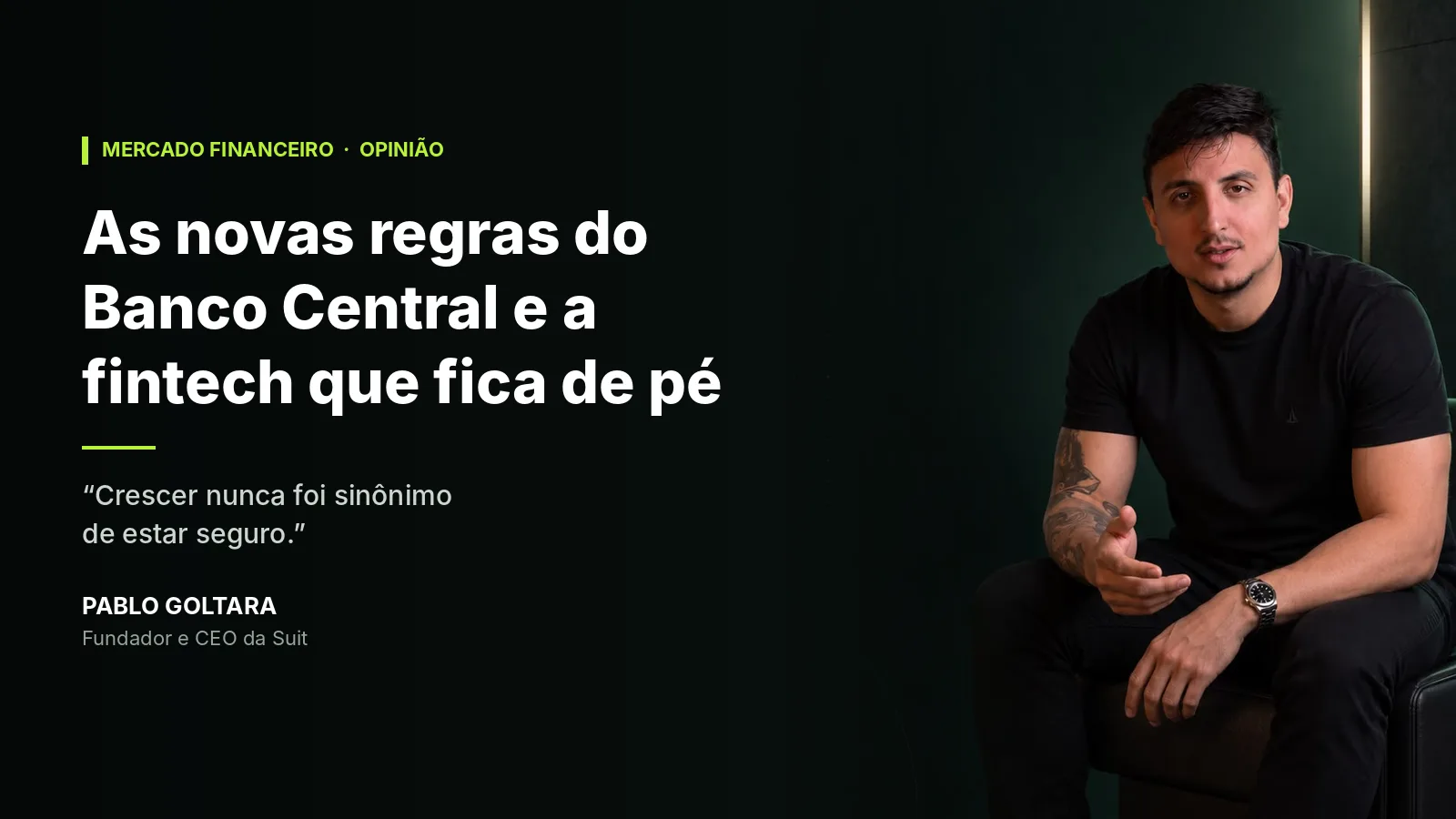 pablo-goltara-suit-novas-regras-banco-central-fintechs